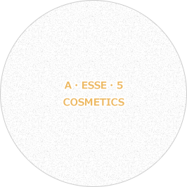 A・ESSE・5 COSMETICS
